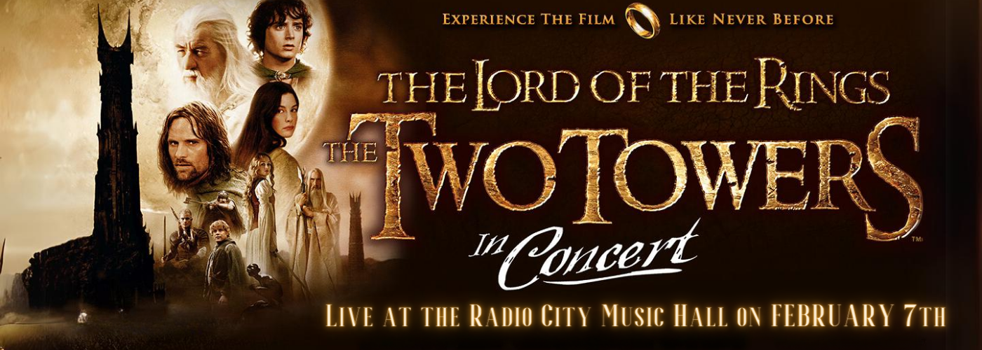 The Lord of the Rings In Concert - The Two Towers - The Bowery Presents